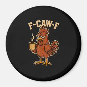 Aimant F-Caw-F Café Poule Coq Drôle Oiseau