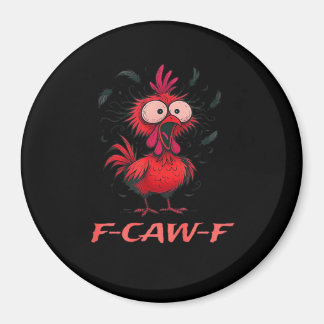 Aimant F-Caw-F-Chicken Boxy Cool Casual