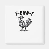 Aimant F-Caw-F Chicken Creative Casual (Devant)