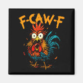 Aimant F-caw-f Chicken Fcawf Rooster Coffee Funny Office (Devant)