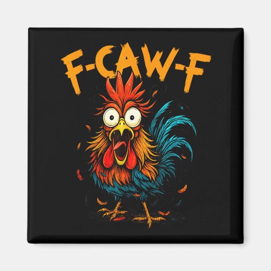Aimant F-caw-f Chicken Fcawf Rooster Coffee Funny Office (Devant)
