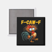 Aimant F-caw-f Chicken Quote Rooster Meme (Recto/Verso)