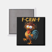 Aimant F-caw-f Chicken Quote Rooster Meme (Recto/Verso)