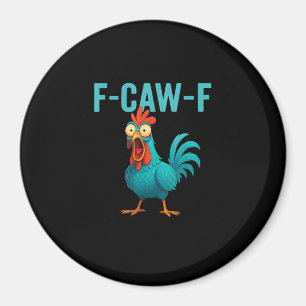 Aimant F-Caw-F Coq Drôle Poulet Humour Oiseau
