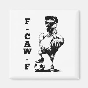 Aimant F Caw F Coq Oiseau Fcawf Poulet Football Fawk Off