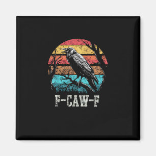 Aimant F-Caw-F Corbeau Coucher de Soleil Rétro Jeu de Mot