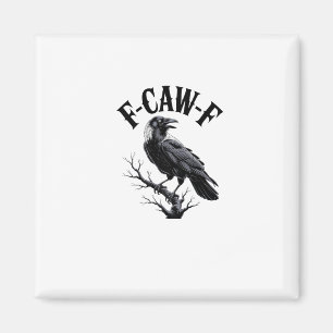 Aimant F-Caw-F Corbeau Humour Adulte Oiseau Drôle Gothiqu