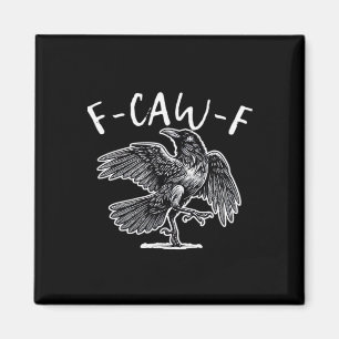 Aimant F-Caw-F Corbeau Humour Gothique Drôle