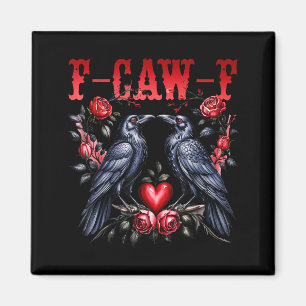 Aimant F-caw-f Corbeau Noir Oiseau Noir Roses Cœur Drôle 