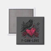 Aimant F Caw F Crow Anti Valentine's Day Dark Gothic Brok (Recto/Verso)