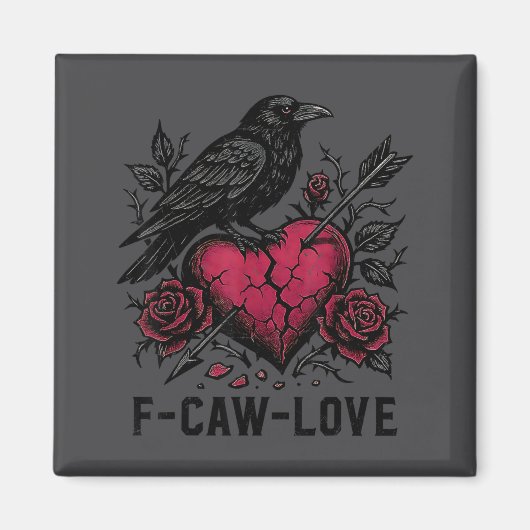 Aimant F Caw F Crow Anti Valentine's Day Dark Gothic Brok (Devant)
