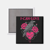 Aimant F Caw F Crow Anti Valentine's Day Dark Gothic Brok (Recto/Verso)