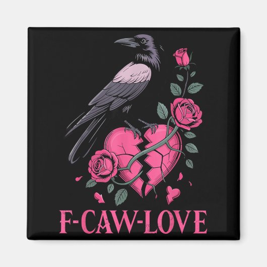 Aimant F Caw F Crow Anti Valentine's Day Dark Gothic Brok (Devant)