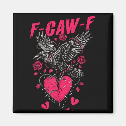 Aimant F Caw F Crow Anti Valentine's Day Dark Gothic Brok (Devant)