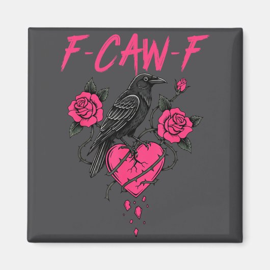 Aimant F Caw F Crow Anti Valentine's Day Dark Gothic Brok (Devant)