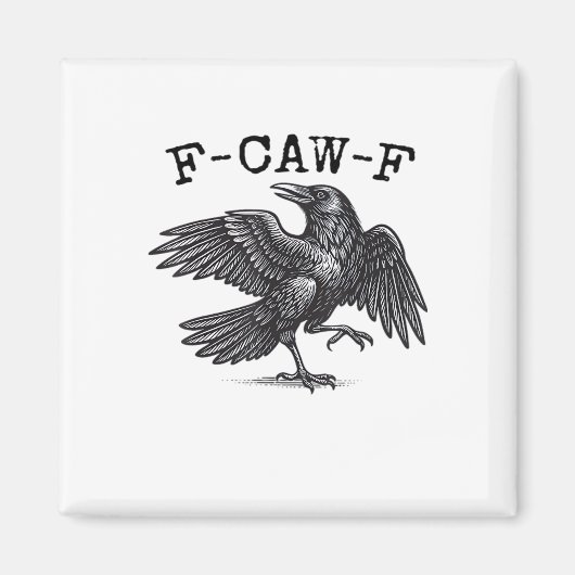 Aimant F-Caw-F Crow, Bird Cawing Grunge Cool Unique (Devant)