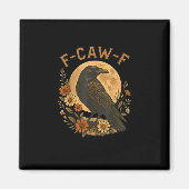 Aimant F-Caw-F Crow Funny Gothic Bird Adult Humor Graphic (Devant)