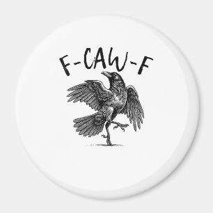 Aimant F-Caw-F Drôle de Corbeau Corbeau Saison Sombre Cré