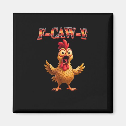 Aimant F Caw F Funny Chicken Classic Aesthetic Design (Devant)