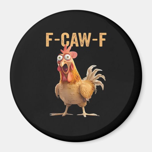 Aimant F-Caw-F Funny Chicken Humor Classic Casual (Devant)