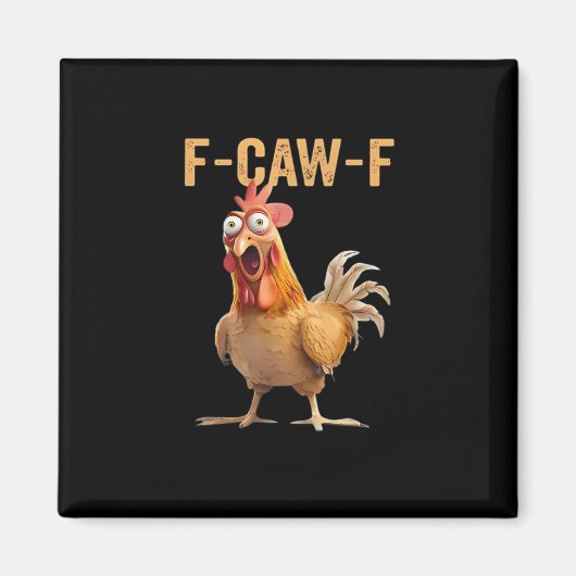 Aimant F-Caw-F Funny Chicken Humor Classic Casual (Devant)