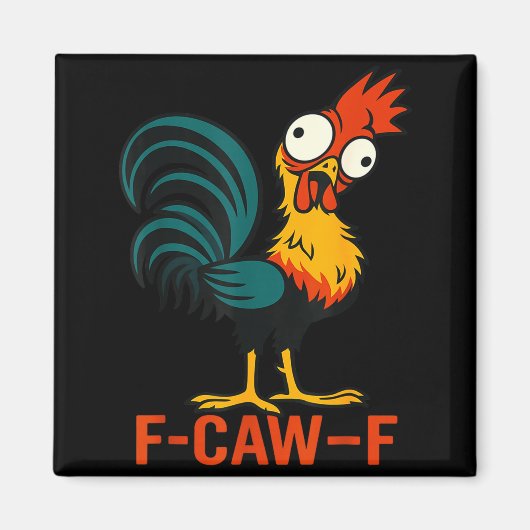 Aimant F-caw-f Funny Chicken Humor Quote Rooster Meme (Devant)