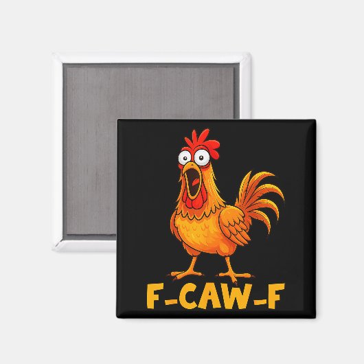 Aimant F-caw-f Funny Chicken Humor Quote Rooster Meme Fun (Recto/Verso)