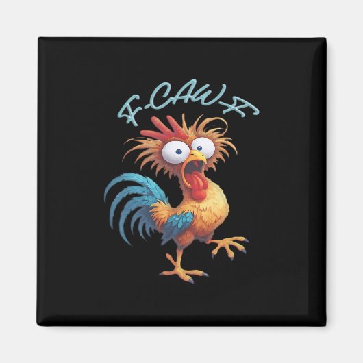 Aimant F-Caw-F Funny Chicken Humor Retro Style (Devant)