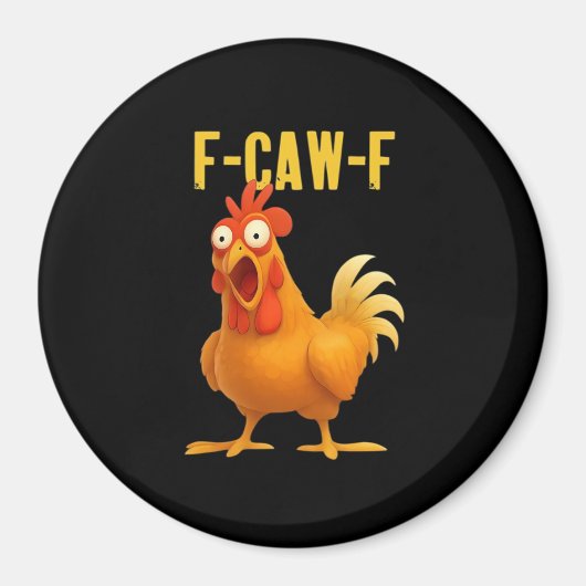 Aimant F Caw F Funny Chicken Meme Trendy Modern Style (Devant)