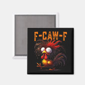 Aimant F-caw-f Funny Idea For Work Humor Rooster Coffee  (Recto/Verso)