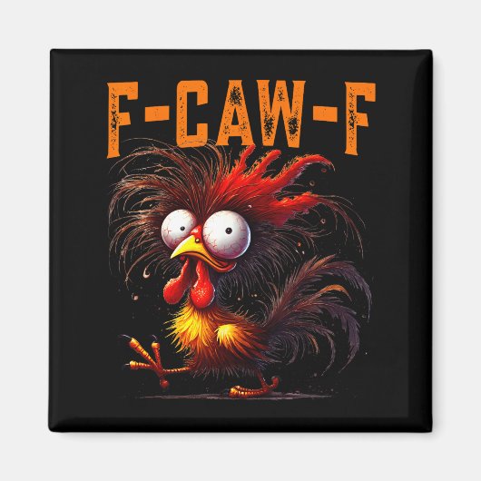 Aimant F-caw-f Funny Idea For Work Humor Rooster Coffee  (Devant)