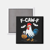Aimant F-caw-f Funny Quote Rooster Meme Chicken Ghost Hal (Recto/Verso)