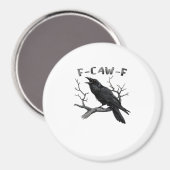 Aimant F-Caw-F Funny Raven Pun Gothic Crow Humor Aestheti (Recto/Verso)