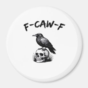 Aimant F-Caw-F Halloween Corbeau Crâne Humour Gothique Dr