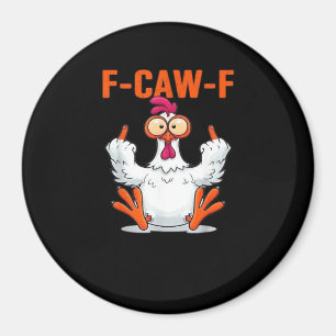 Aimant F Caw F Humour de poulet drôle Citation Style Vint