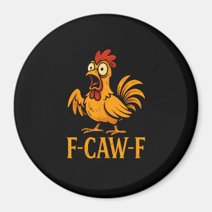 Aimant F-Caw-F Humour de poulet drôle Mème de poulet Amou