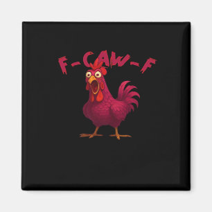 Aimant F Caw F Humour de poulet drôle Style créatif décon