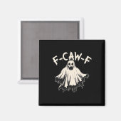 Aimant F-Caw-F Humour Drôle Cool Unique (Recto/Verso)