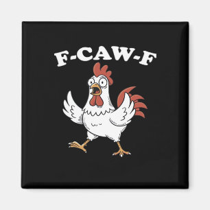 Aimant F-Caw-F Poulet Classique Drôle Tendance