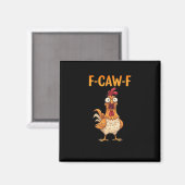 Aimant F-Caw-F Poulet Drôle Dicton Coq Mème Sarcastique (Recto/Verso)