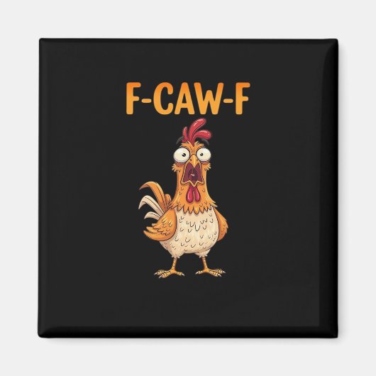 Aimant F-Caw-F Poulet Drôle Dicton Coq Mème Sarcastique (Devant)
