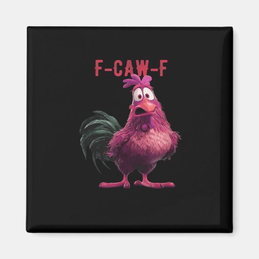 Aimant F-Caw-F-Poulet Essentiel Esthétique Unique (Devant)