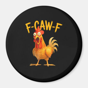Aimant F-Caw-F Pun Drôle de poulet Coq qui chante Grunge