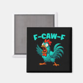 Aimant F-caw-f Rooster Chicken Funny Farm Animal Humor (Recto/Verso)