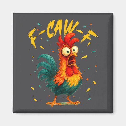 Aimant F Caw F Rooster Funny Bird Chicken Whisperer Fawk  (Devant)