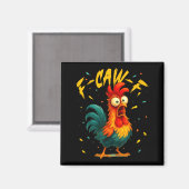 Aimant F Caw F Rooster Funny Bird Chicken Whisperer Fawk  (Recto/Verso)