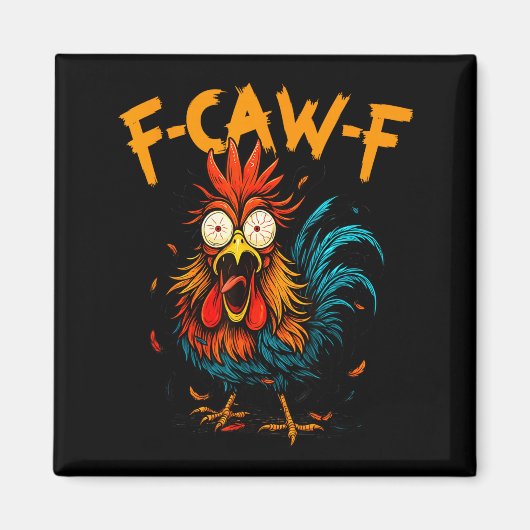 Aimant F Caw F Rooster Funny Bird Fcawf Chicken Coffee  (Devant)