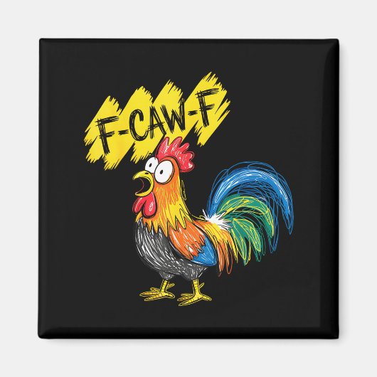 Aimant F Caw F Rooster Funny Bird Fcawf Chicken Whisperer (Devant)