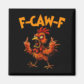 Aimant F Caw F Rooster Funny Bird Fcawf Chicken Whisperer (Devant)