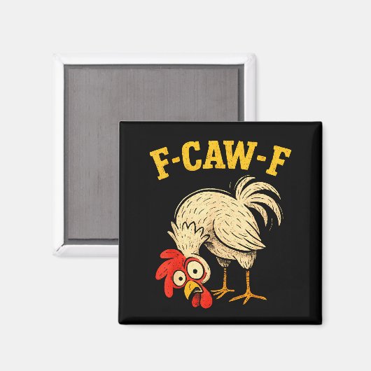 Aimant F Caw F Rooster Funny Fcawf Chicken Farm Bird Fawk (Recto/Verso)